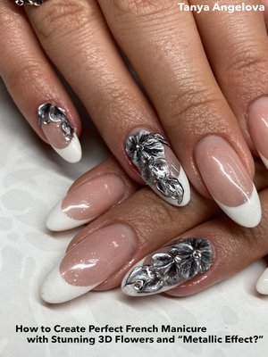 cover image of How to Create Perfect French Manicure with Stunning 3D Flowers and "Metallic Effect?"